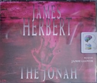 The Jonah written by James Herbert performed by Jamie Glover on Audio CD (Abridged)